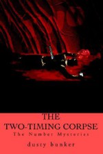 Two-Timing Corpse - Dusty Bunker