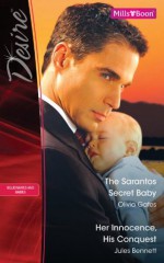 Mills & Boon : Desire Duo/The Sarantos Secret Baby/Her Innocence, His Conquest - Olivia Gates, Jules Bennett