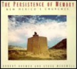 The Persistence of Memory: New Mexico's Churches - Steve McDowell