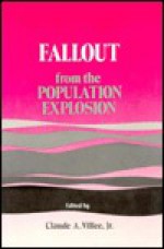 Fallout from the Population Explosion - Claude Alvin Villee