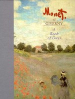 Monet at Giverny: A Book of Days - Derek Harris