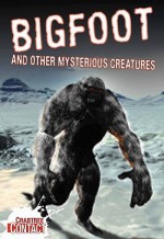 Bigfoot and Other Mysterious Creatures - John Townsend