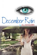 December Rain (August Fog, #2) - A.L. Goulden