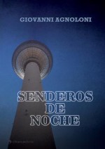 Senderos de Noche - Giovanni Agnoloni, Amir Valle