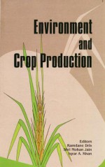 Environment on Crop Production - Ramdane Dris, S. Mohan Jain, Iqrar A. Khan, T. M. Djunisbekov