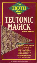 Truth about Teutonic Magick - Edred Thorsson