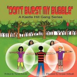 Don't Burst My Bubble a Kastle Hill Gang Series - Lawler Twana, Swapan Debnath