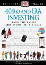 IRA and 401(k) Investing (DK Essential Finance (Paperback)) - Dallas L. Salisbury, Marc Robinson