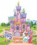 My Little Pony: Glitter Castle - Scout Driggs, Ken Edwards