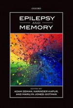 Epilepsy and Memory - Adam Zeman, Narinder Kapur, Marilyn Jones-Gotman