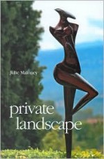 Private Landscape - Julie Maloney