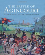 The Battle of Agincourt - Anne Curry, Malcolm Mercer