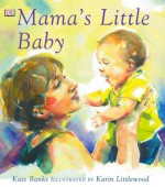 Mama's Little Baby - Kate Banks