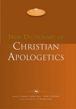 New Dictionary Of Christian Apologetics - Gavin J. McGrath, Walter Campbell Campbell-Jack, R. Douglas Geivett