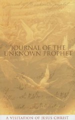 Journal of the Unknown Prophet - Wendy Alec