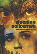 Sleeping Policemen - Dale Bailey, Jack Slay Jr.