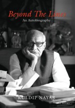 Beyond The Lines - An Autobiography - Kuldip Nayar