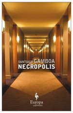 Necropolis - Santiago Gamboa, Howard Curtis