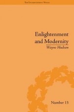 Enlightenment and Modernity: The English Deists and Reform - Wayne Hudson