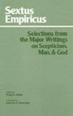 Selections from the Major Writings on Skepticism, Man, & God - Sextus Empiricus, Philip P. Hallie, Sanford G. Etheridge