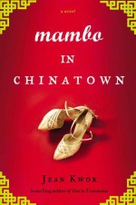 Mambo in Chinatown - Jean Kwok