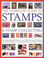 The Complete Guide to Stamps and Stamp Collecting - James MacKay