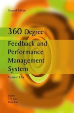 360 Degree Feedback and Performance Management System, Volume 1 - T. Venkateswara Rao, Raju Rao, M. Vijayalaksmi