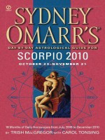 Sydney Omarr's Day-By-Day Astrological Guide for Scorpio 2010 - Trish MacGregor, Carol Tonsing