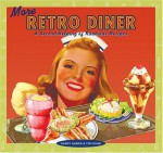 More Retro Diner: A Second Helping of Roadside Recipes - Randy Garbin, Teri Dunn