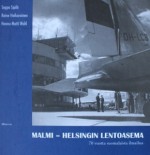 Malmi - Helsingin lentoasema - Seppo Sipilä, Raine Haikarainen, Hannu-Matti Wahl