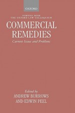 Commercial Remedies: Current Issues and Problems - Andrew Burrows, Edwin Peel