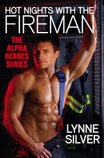 Hot Nights with the Fireman - Lynne Silver