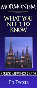 Mormonism: What You Need to Know - Ed Decker