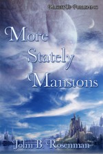 More Stately Mansions - John B. Rosenman