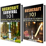 Bushcraft 101 Box Set: Survival Skills, Strategies, Tactics, and Tips to Help You Make it Through the Wilderness (Wilderness Survival Tools) - Michael Hansen, Calvin Hale