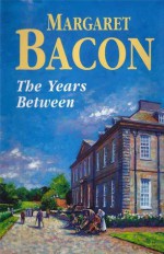 The Years Between (Northrop Hall Trilogy) - Margaret Bacon