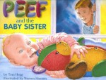 Peef and the Baby Sister (Peef the Bear) - Tom Hegg