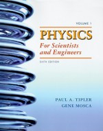 Physics, Volume 1: For Scientists and Engineers - Paul Allen Tipler, Gene Mosca