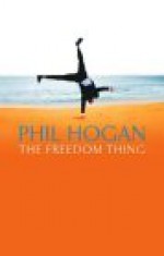 The Freedom Thing - Phil Hogan