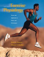 Exercise Physiology with Powerweb Health and Human Performance with E-Text - Scott K. Powers, Edward T. Howley