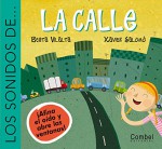 Los sonidos de la calle (Los sonidos de . . . series) - Berta Vilalta, Xavier Salomo