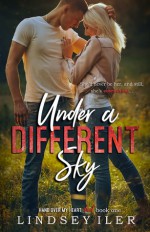 Under a Different Sky (Hand Over My Heart Duet #1) - Lindsey Iler