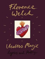 Useless Magic - Florence Welch