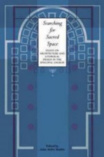 Searching for Sacred Space: Essays on Architecture and Liturgical Design in the Episcopal Church - John Ander Runkle