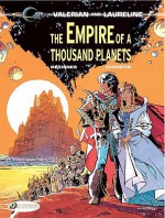 The Empire of a Thousand Planets: Valerian Vol. 2 (Valerian and Laureline) (Volume 2) - Jean-Claude Mézières, Pierre Christin