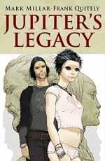 Jupiter's Legacy Volume 1 - Frank Quitely, Mark Millar