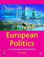 European Politics: An Introduction - Tim Bale