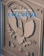 Executive: From Poll to Presidency - Thomas Demand, Edelbert Kob, Karl Schlögel