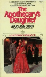 The Apothecary's Daughter (Fawcett Historical Romance) - Mary Ann Gibbs