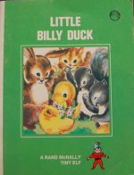 Little Billy Duck (A Rand McNally Tiny Elf Book) - Carol Erickson, Lucy Ozone